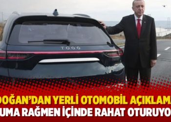 Erdoğan’dan yerli otomobil açıklaması: Boyuma rağmen içinde rahat oturuyorum