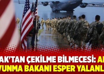 Irak’tan çekilme bilmecesi: ABD Savunma Bakanı Esper yalanladı