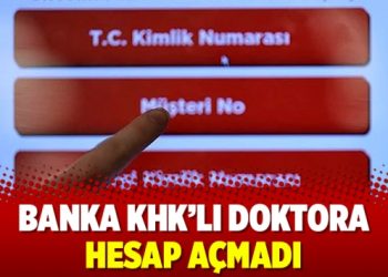 Banka KHK’lı doktora hesap açmadı