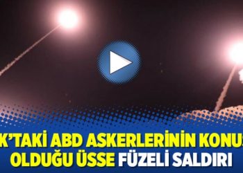 Irak’taki ABD askerlerinin konuşlu olduğu üsse füzeli saldırı