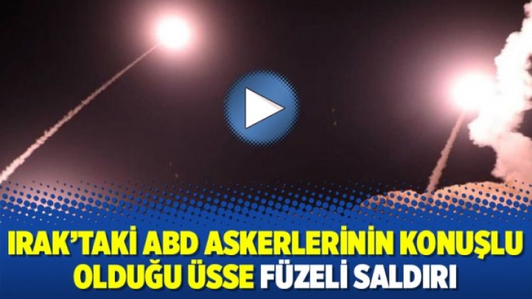 Irak’taki ABD askerlerinin konuşlu olduğu üsse füzeli saldırı