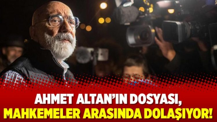 Ahmet Altan’ın dosyası, mahkemeler arasında dolaşıyor!