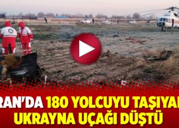 İran’da 180 yolcuyu taşıyan Ukrayna uçağı düştü