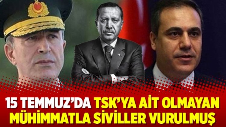 15 Temmuz’da TSK’ya ait olmayan mühimmatla siviller vurulmuş