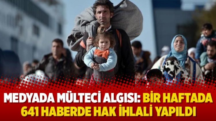 Medyada mülteci algısı: Bir haftada 641 haberde hak ihlali yapıldı