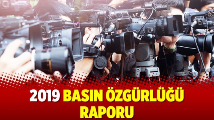 2019 basın özgürlüğü raporu