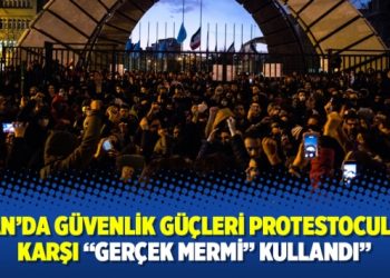“İran’da güvenlik güçleri protestoculara karşı “gerçek mermi” kullandı”