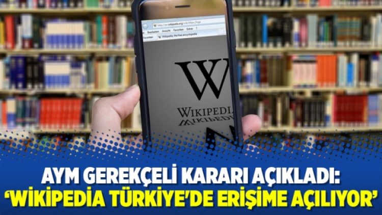 AYM gerekçeli kararı açıkladı: ‘Wikipedia Türkiye’de erişime açılıyor’