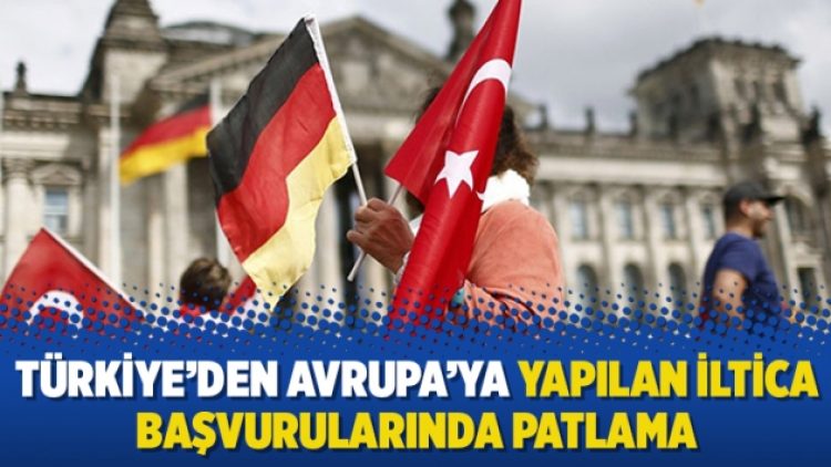Türkiye’den Avrupa’ya yapılan iltica başvurularında patlama