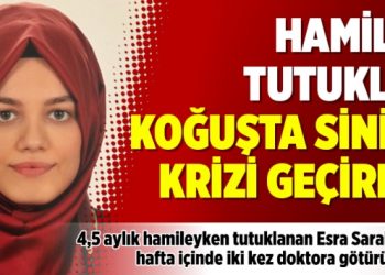 Hamile tutuklu koğuşta sinir krizi geçirdi