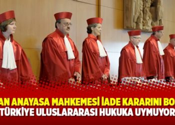 Alman Anayasa Mahkemesi iade kararını bozdu: Türkiye uluslararası hukuka uymuyor
