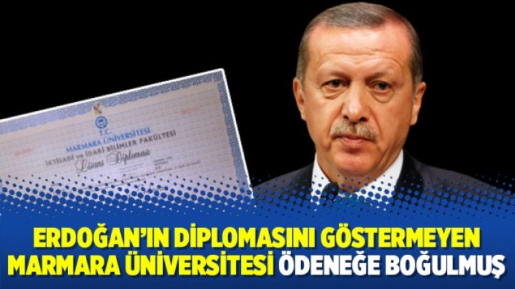 Erdoğan’ın diplomasını göstermeyen Marmara Üniversitesi ödeneğe boğulmuş