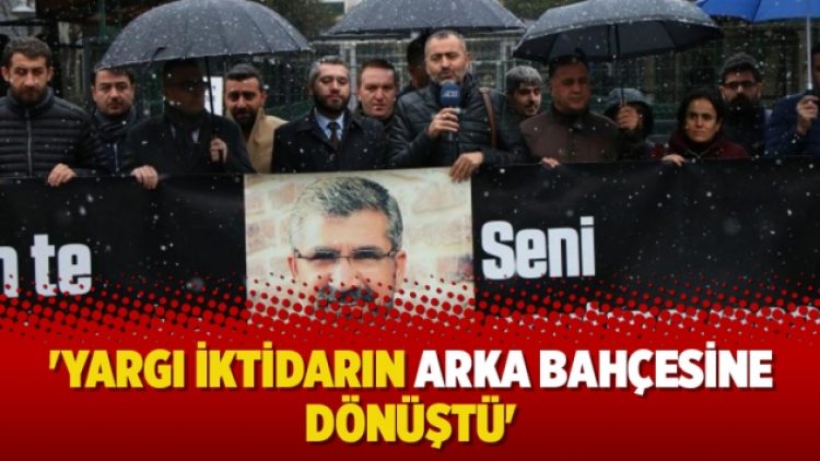 ‘Yargı iktidarın arka bahçesine dönüştü’