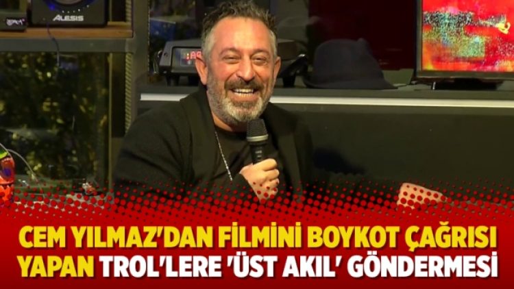 Cem Yılmaz’dan filmini boykot çağrısı yapan trol’lere ‘üst akıl’ göndermesi