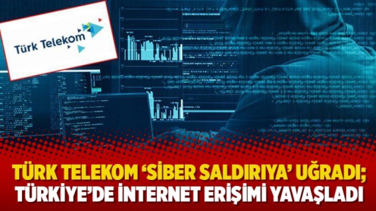 Türk Telekom ‘siber saldırıya’ uğradı; Türkiye’de internet erişimi yavaşladı