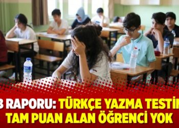 MEB raporu: Türkçe yazma testinde tam puan alan öğrenci yok