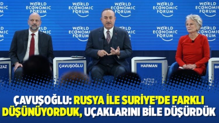 Mevlüt Çavuşoğlu: “Rusya ile Suriye’de farklı düşünüyorduk, uçaklarını bile düşürdük”