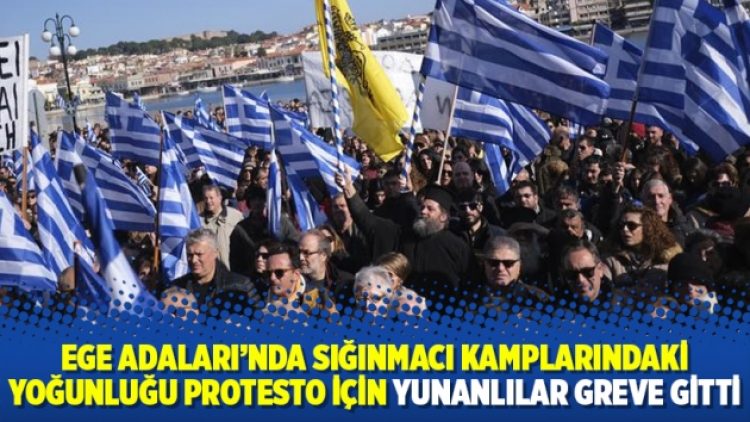 Ege Adaları’nda sığınmacı kamplarındaki yoğunluğu protesto için Yunanlılar greve gitti