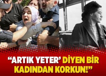 ‘Artık yeter’ diyen bir kadından korkun!