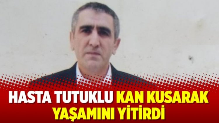 Hasta tutuklu kan kusarak yaşamını yitirdi