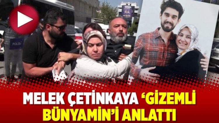 Melek Çetinkaya ‘Gizemli Bünyamin’i anlattı