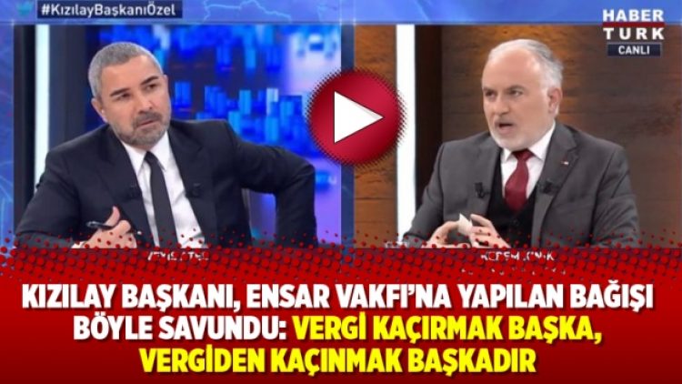 Kızılay Başkanı Kınık’tan Ensar Vakfı Açıklaması: Vergi kaçırmak başka, vergiden kaçınmak başkadır