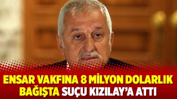 Ensar Vakfına 8 milyon dolarlık bağışta suçu Kızılay’a attı