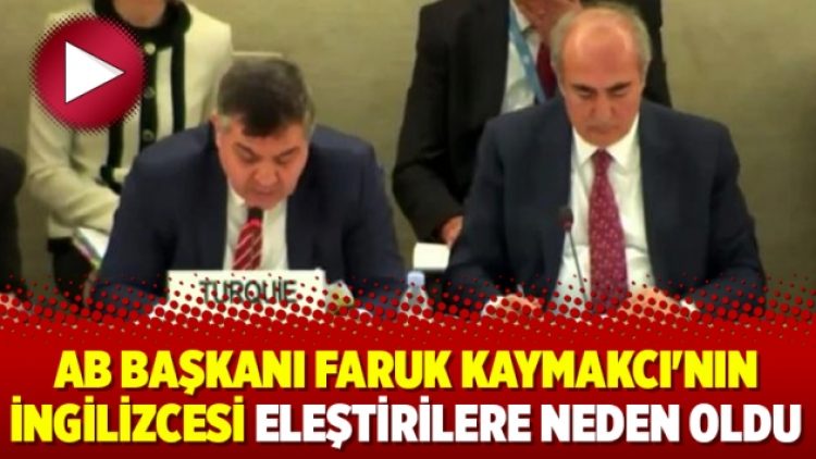 AB Başkanı Faruk Kaymakcı’nın İngilizcesi eleştirilere neden oldu