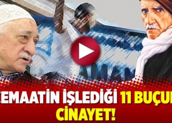 Cemaatin işlediği 11 buçuk cinayet!