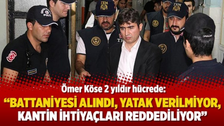 Ömer Köse 2 yıldır hücrede: Battaniyesi alındı, yatak verilmiyor, kantin ihtiyaçları reddediliyor