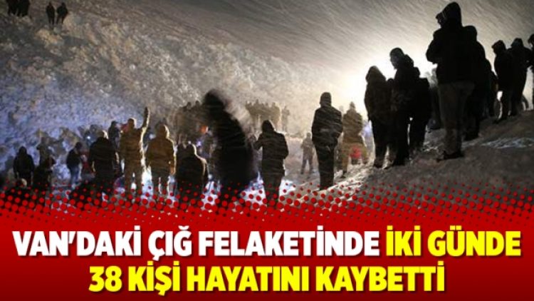 Van’daki çığ felaketinde iki günde 38 kişi hayatını kaybetti