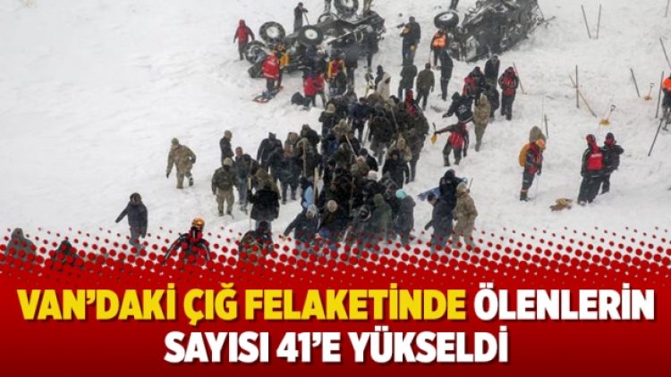 Van’daki çığ felaketinde ölenlerin sayısı 41’e yükseldi