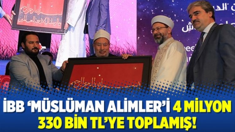 İBB ‘Müslüman Alimler’i 4 milyon 330 bin TL’ye toplamış!