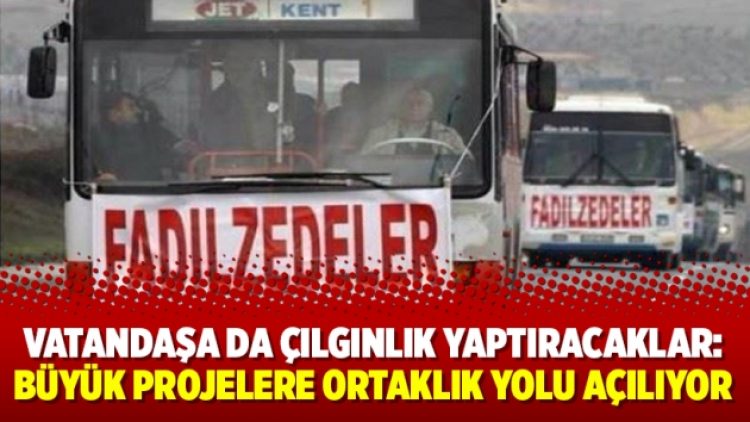 Vatandaşa da çılgınlık yaptıracaklar: Büyük projelere ortaklık yolu açılıyor