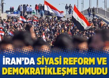 İran’da siyasi reform ve demokratikleşme umudu