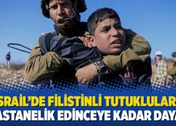 İsrail’de Filistinli tutuklulara “hastanelik edinceye kadar dayak”