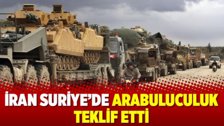 İran Suriye’de arabuluculuk teklif etti