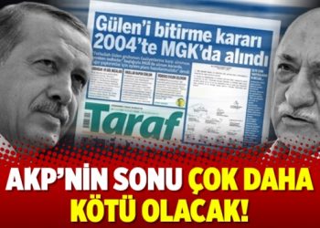 AKP’nin sonu çok daha kötü olacak!