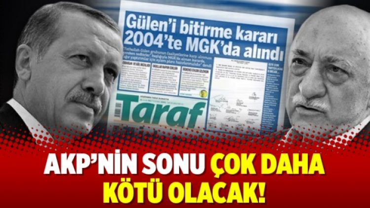 AKP’nin sonu çok daha kötü olacak!