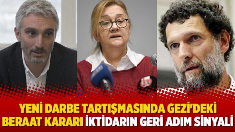 Yeni darbe tartışmasında Gezi’deki beraat kararı iktidarın geri adım sinyali