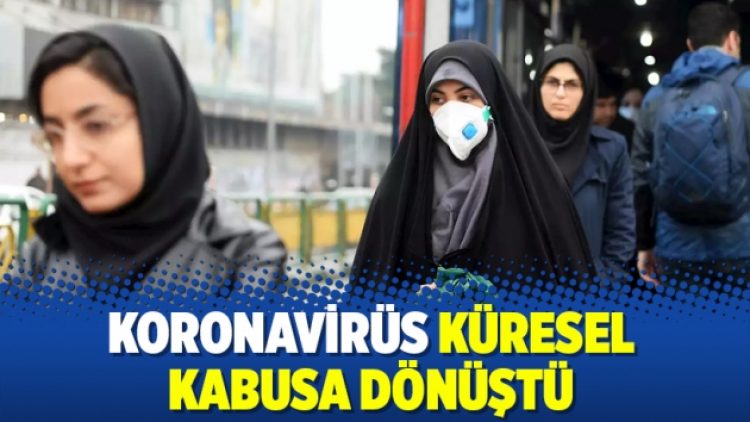 Koronavirüs küresel kabusa dönüştü