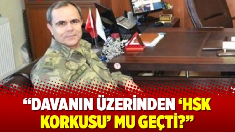 “Davanın üzerinden ‘HSK korkusu’ mu geçti?”