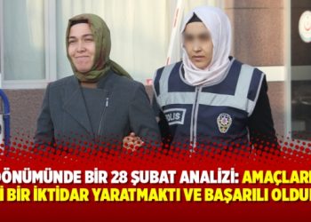 Yıl dönümünde bir 28 Şubat analizi: Amaçları AKP gibi bir iktidar yaratmaktı ve başarılı oldular