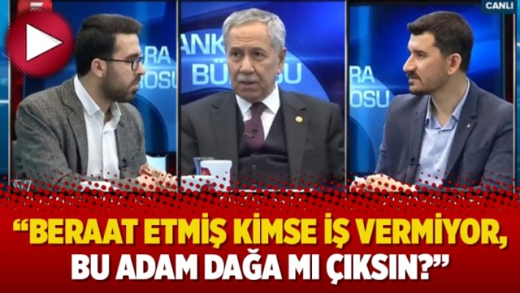 Arınç’tan KHK’lılarla ilgili açıklama: Beraat etmiş kimse iş vermiyor, bu adam dağa mı çıksın?