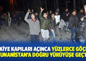 Türkiye kapıları açınca yüzlerce göçmen Yunanistan’a doğru yürüyüşe geçti