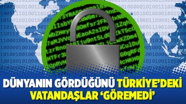 Dünyanın gördüğünü Türkiye’deki vatandaşlar ‘göremedi’