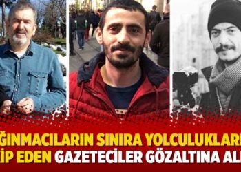 Sığınmacıların sınıra yolculuklarını takip eden gazeteciler gözaltına alındı