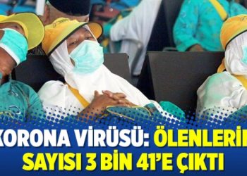 Korona virüsü: Ölenlerin sayısı 3 bin 41’e çıktı