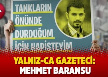 “Yalnız-ca gazeteci: Mehmet Baransu”