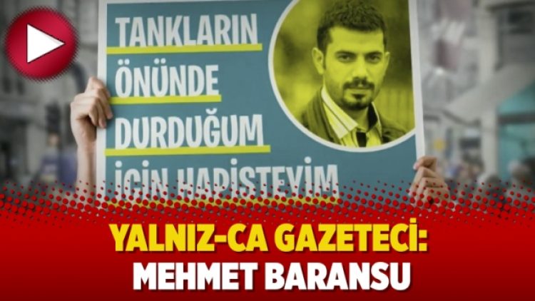 “Yalnız-ca gazeteci: Mehmet Baransu”